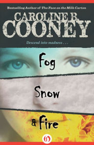 Title: Fog, Snow, and Fire, Author: Caroline B. Cooney