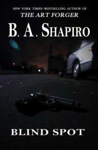 Title: Blind Spot, Author: B. A. Shapiro