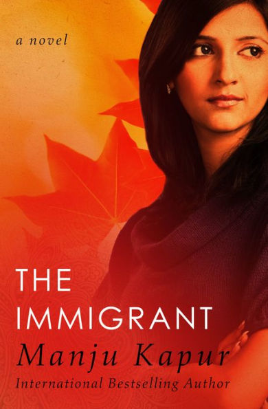 The Immigrant: A Novel