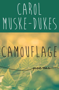 Title: Camouflage, Author: Carol Muske-Dukes