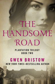 Title: The Handsome Road, Author: Gwen Bristow