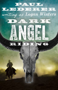 Title: Dark Angel Riding, Author: Paul Lederer