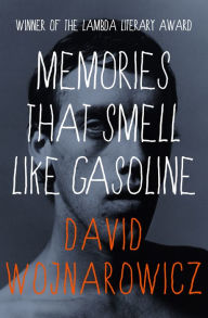 Title: Memories That Smell Like Gasoline, Author: David Wojnarowicz