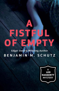 Title: A Fistful of Empty, Author: Benjamin M. Schutz