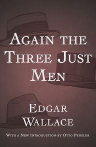 Title: Again the Three Just Men, Author: Edgar Wallace
