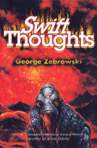 Title: Swift Thoughts, Author: George Zebrowski