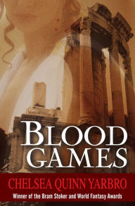 Title: Blood Games, Author: Chelsea Quinn Yarbro