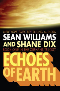 Title: Echoes of Earth, Author: Sean Williams
