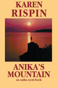 Title: Anika's Mountain, Author: Karen Rispin