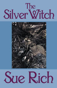 Title: The Silver Witch, Author: Sue Rich