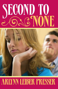 Title: Second to None, Author: ArLynn Leiber Presser