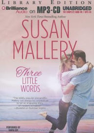 Title: Three Little Words (Fool's Gold Series #12), Author: Susan Mallery