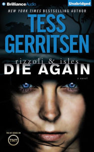 Title: Die Again (Rizzoli and Isles Series #11), Author: Tess Gerritsen