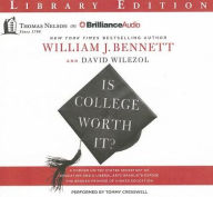 Title: Is College Worth It?: A Former United States Secretary of Education and a Liberal Arts Graduate Expose the Broken Promise of Higher Education, Author: William J. Bennett