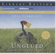 Title: Unglued: Making Wise Choices in the Midst of Raw Emotions, Author: Lysa TerKeurst