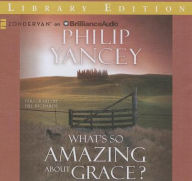 Title: What's So Amazing About Grace?, Author: Philip Yancey