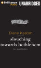 Slouching Towards Bethlehem