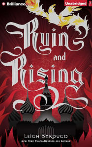 Title: Ruin and Rising (Shadow and Bone Trilogy #3), Author: Leigh Bardugo