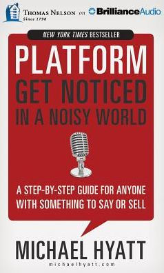 Platform: Get Noticed in a Noisy World