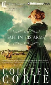 Title: Safe in His Arms, Author: Colleen Coble