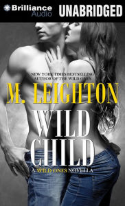 Title: Wild Child (A Wild Ones Novella), Author: M. Leighton