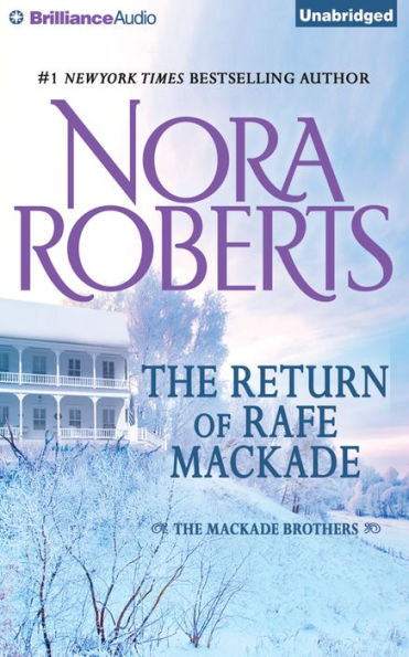 The Return of Rafe MacKade (MacKade Brothers Series #1)