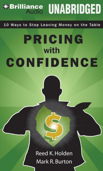 Pricing with Confidence: 10 Ways to Stop Leaving Money on the Table