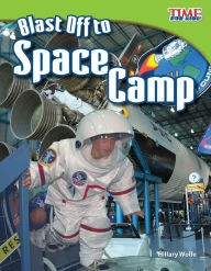 Title: Blast Off to Space Camp (TIME FOR KIDS Nonfiction Readers), Author: Hillary Wolfe
