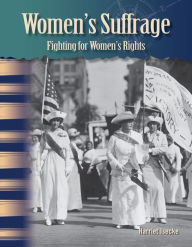 Title: Women's Suffrage: Fighting For Women's Rights (library bound), Author: Harriet Isecke