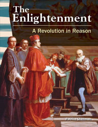 Title: The Enlightenment: A Revolution in Reason (library bound), Author: Patrice Sherman