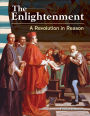 The Enlightenment: A Revolution in Reason (library bound)