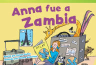 Title: Anna fue a Zambia, Author: Sharon Callen