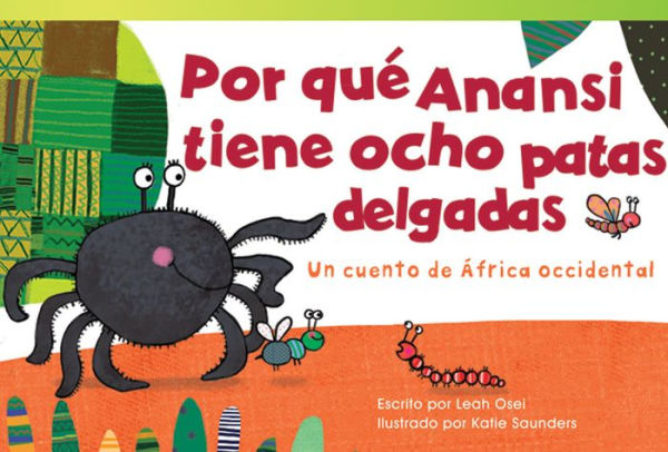 Por qué Anansi tiene ocho patas delgadas: Un cuento de África occidental