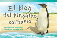 Title: El blog del pingüino solitario, Author: Alan Trussell-Cullen