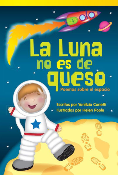 La Luna no es de queso: Poemas sobre el espacio