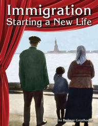 Title: Immigration: Starting a New Life, Author: Lisa Perlman Greathouse