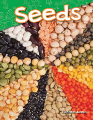 Title: Seeds (Content and Literacy in Science Kindergarten), Author: Elizabeth Austen