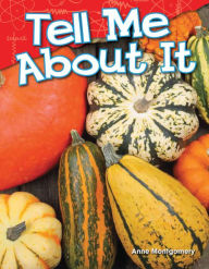 Title: Tell Me About It (Content and Literacy in Science Kindergarten) / Edition 1, Author: Anne Montgomery
