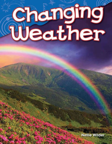 Changing Weather (Content and Literacy in Science Kindergarten) / Edition 1