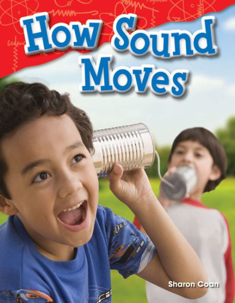 How Sound Moves (Content and Literacy in Science Grade 1)