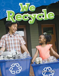 Title: We Recycle (Content and Literacy in Science Grade 1), Author: Torrey Maloof