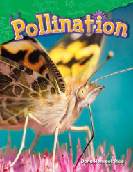 Title: Pollination (Content and Literacy in Science Grade 2), Author: Dona Herweck Rice