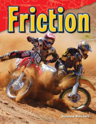 Title: Friction (Content and Literacy in Science Grade 2), Author: Suzanne Barchers