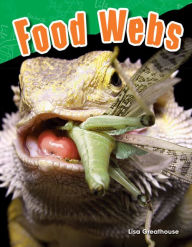 Title: Food Webs (Content and Literacy in Science Grade 3), Author: Lisa Perlman Greathouse