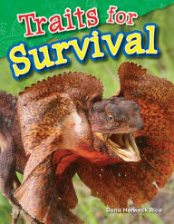 Title: Traits for Survival (Content and Literacy in Science Grade 3), Author: Dona Herweck Rice