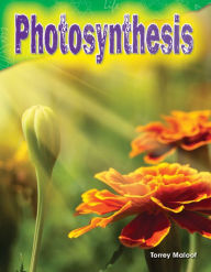 Title: Photosynthesis (Content and Literacy in Science Grade 3), Author: Torrey Maloof