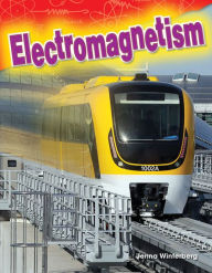 Title: Electromagnetism (Content and Literacy in Science Grade 3), Author: Jenna Winterberg