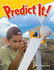 Title: Predict It! (Content and Literacy in Science Grade 3), Author: Dona Herweck Rice