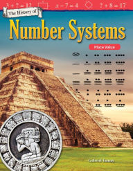 Title: The History of Number Systems: Place Value, Author: Gabriel Esmay
