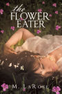 The Flower Eater